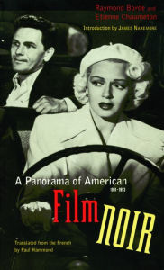 Title: A Panorama of American Film Noir (1941-1953), Author: Raymond Borde