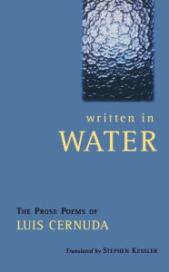 Title: Written In Water: The Collected Prose Poems, Author: Luis Cernuda