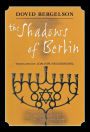 The Shadows of Berlin: The Berlin Stories of Dovid Bergelson