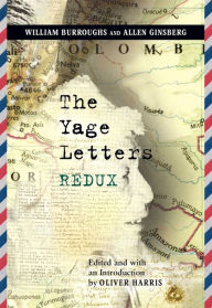Title: The Yage Letters Redux, Author: William S. Burroughs