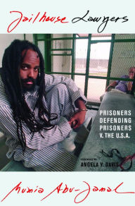 Title: Jailhouse Lawyers: Prisoners Defending Prisoners v. the USA, Author: Mumia Abu-Jamal