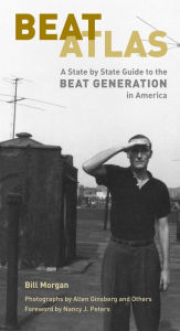 Title: Beat Atlas: A State by State Guide to the Beat Generation in America, Author: Bill Morgan