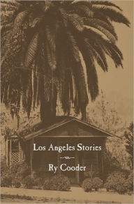 Title: Los Angeles Stories, Author: Ry Cooder