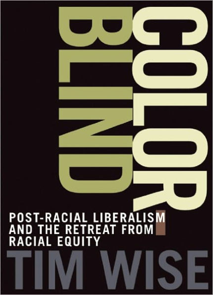 Colorblind: The Rise of Post-Racial Politics and the Retreat from Racial Equity