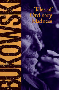 Title: Tales of Ordinary Madness, Author: Charles Bukowski