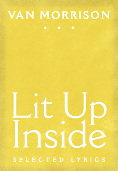 Lit Up Inside: Selected Lyrics