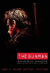 Title: The Gunman (Movie Tie-In Edition), Author: Jean-Patrick Manchette