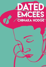 Title: Dated Emcees, Author: Chinaka Hodge