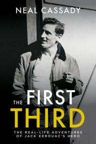 Title: The First Third, Author: Neal Cassady