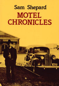 Title: Motel Chronicles, Author: Sam Shepard