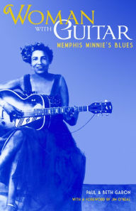 Title: Woman with Guitar: Memphis Minnie's Blues, Author: Paul Garon