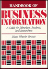 Handbook of Business Information: A Guide for Librarians, Students, and Researchers