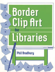 Title: Border Clip Art for Libraries, Author: Phil Bradbury