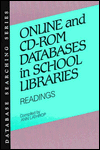 Online and CD-ROM Databases in School Libraries: Readings