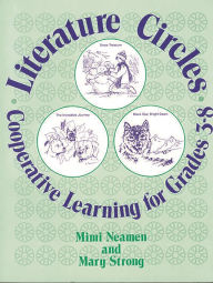 Title: Literature Circles: Cooperative Learning for Grades 3-8, Author: Mary C. Neamen