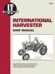 Title: International Harvester Shop Manual, Author: Editors of Haynes Manuals