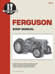 Title: Ferguson Shop Manual: Models Te20, To20, To30 (I & T Shop Service), Author: Penton Staff