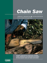 Title: Chain Saw Service Manual: 10th Edition / Edition 10, Author: Penton Staff