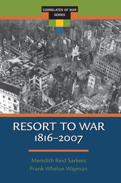 Resort to War: 1816 - 2007 / Edition 1