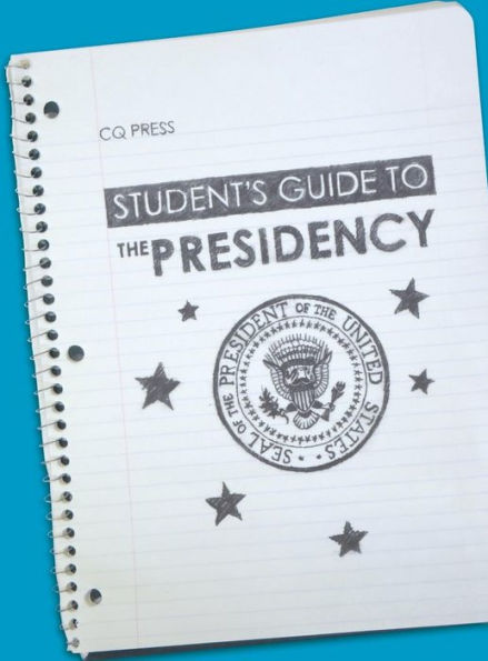 Student's Guide to the Presidency / Edition 1