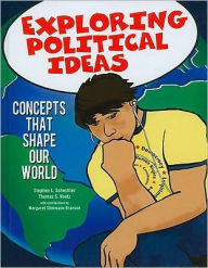 Title: Exploring Political Ideas / Edition 1, Author: Stephen L. Schechter