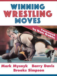 Title: Winning Wrestling Moves, Author: Mark Mysnyk