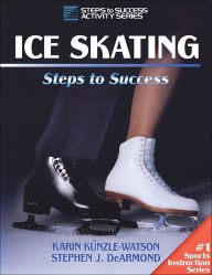 Title: Ice Skating: Steps to Success / Edition 1, Author: Karin Kunzle-Watson