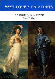 Title: Best-Loved Paintings: The Blue Boy & Pinkie, Author: Robert R. Wark