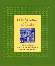 Title: A Celebration of Herbs: Recipes from the Huntington Herb Garden, Author: Shirley Kerins