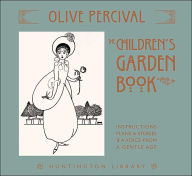 Title: The Children's Garden Book, Author: Olive Percival