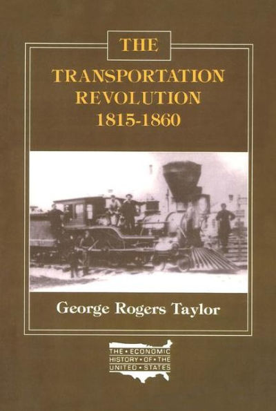 The Transportation Revolution, 1815-60 / Edition 1