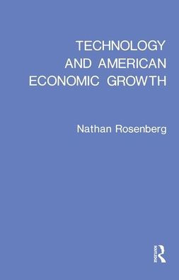 Technology and American Economic Growth