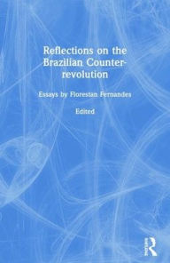 Title: Reflections on the Brazilian Counter-revolution, Author: Florestan Fernandes