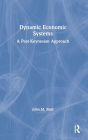 Dynamic Economic Systems: A Post Keynesian Approach