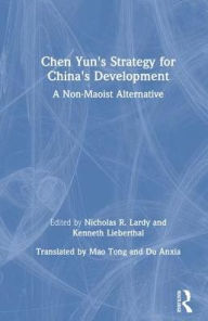 Title: Chen Yun's Strategy for China's Development, Author: Nicholas R. Lardy