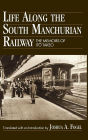 Life Along the South Manchurian Railroad / Edition 1
