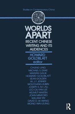 Worlds Apart: Recent Chinese Writing and Its Audiences: Recent Chinese Writing and Its Audiences / Edition 1