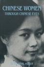 Chinese Women Through Chinese Eyes / Edition 1