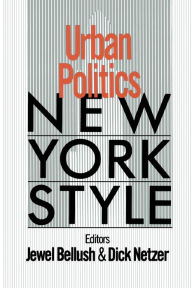 Title: Urban Politics: New York Style / Edition 1, Author: J. Bellush