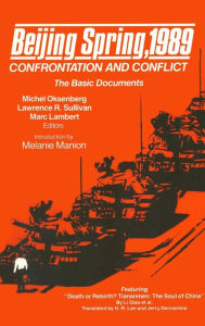 Title: Beijing Spring 1989: Confrontation and Conflict - The Basic Documents, Author: Michel C. Oksenberg