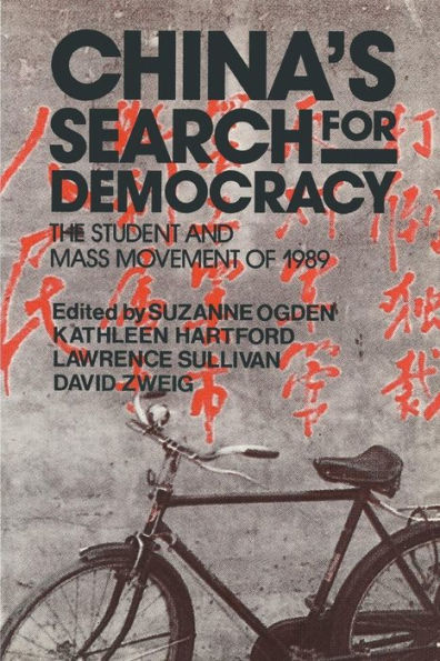 China's Search for Democracy: The Students and Mass Movement of 1989: The Students and Mass Movement of 1989 / Edition 1