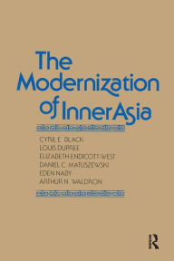 Title: The Modernization of Inner Asia, Author: Cyril E. Black