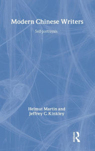 Title: Modern Chinese Writers: Self-portrayals, Author: Helmut Martin