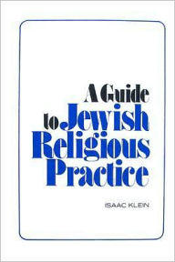 Title: Guide to Jewish Religious Practice, Author: Isaac Klein