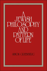 Title: A Jewish Philosophy And Pattern Of Life, Author: Simon Greenberg