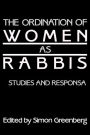 The Ordination of Women as Rabbis: Studies and Responsa
