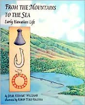 Title: From the Mountains to the Sea: Early Hawaiian Life, Author: Julie Stewart Williams