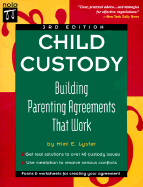 Title: Child Custody: Building Parenting Agreements That Work, Author: Mimi E. Lyster