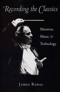 Recording the Classics: Maestros, Music, and Technology