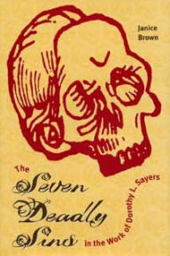 Title: Seven Deadly Sins in the Work of Dorothy L. Sayers, Author: Janice Brown